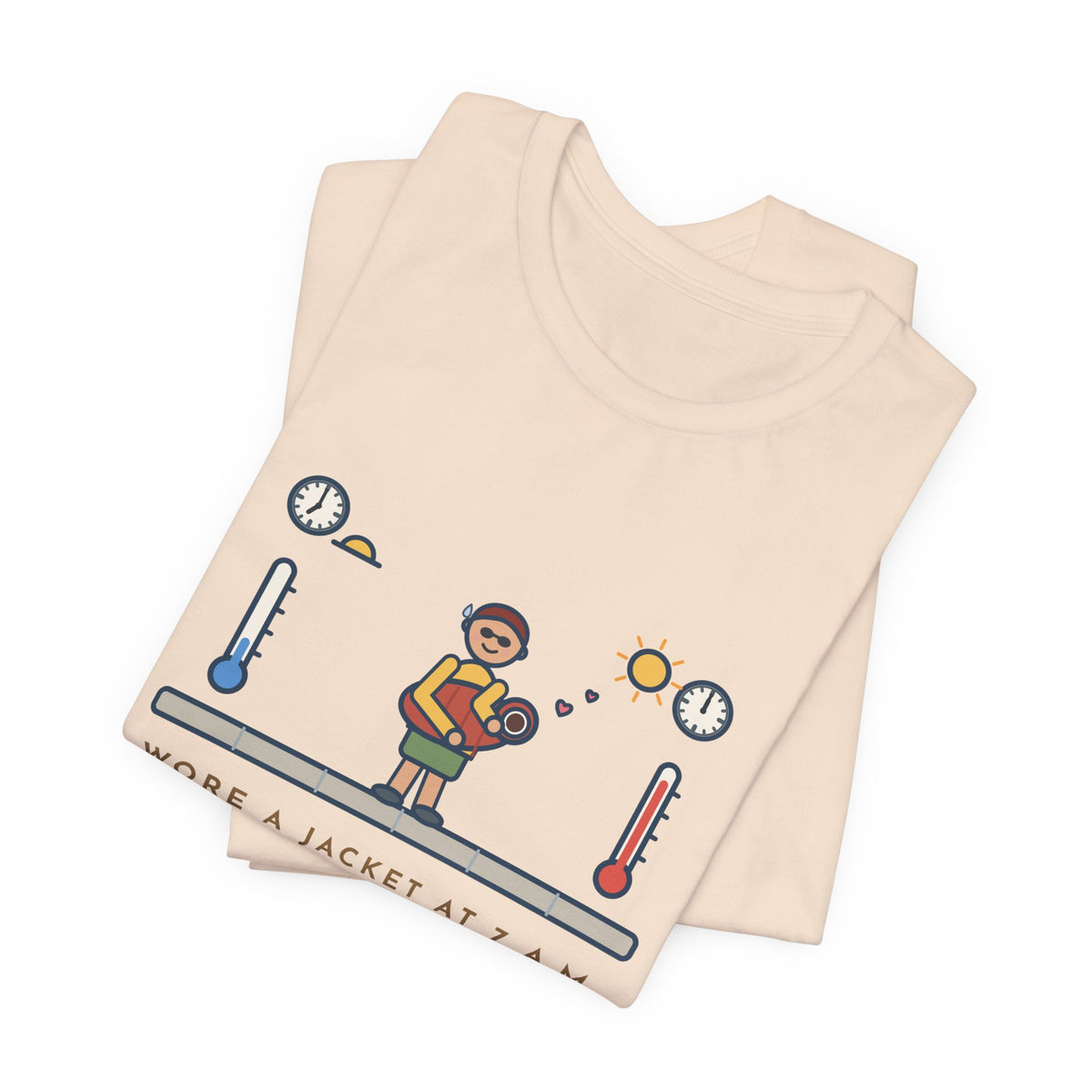 Funny Desert Weather T-Shirt, Wore a Jacket at 7 a.m., Carried It Around Like a Baby by Noon, Sidewalk Swing Tee