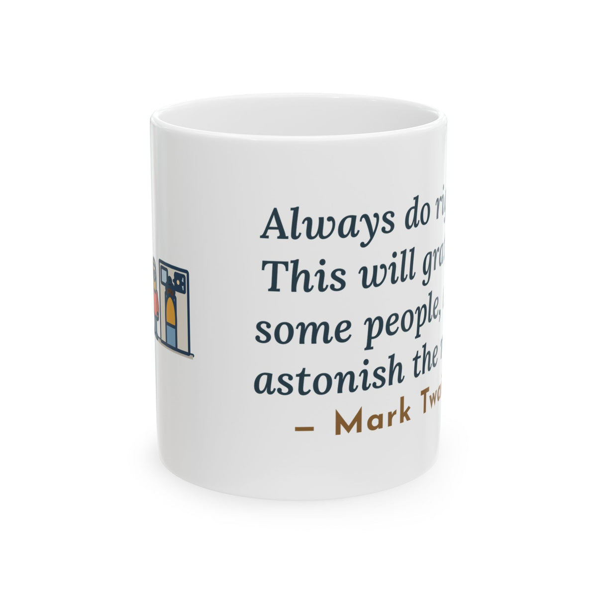 Mark Twain Quote Mug, Always Do Right, Humor Returned Wallet Coffee Mug 11oz
