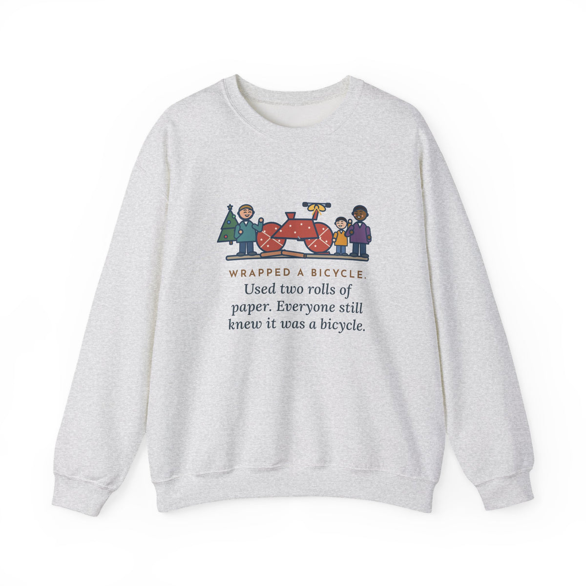Christmas Gift Sweatshirt, Wrapped a Bicycle with Two Rolls of Paper, Everyone Still Knew, Funny Christmas Morning Crewneck