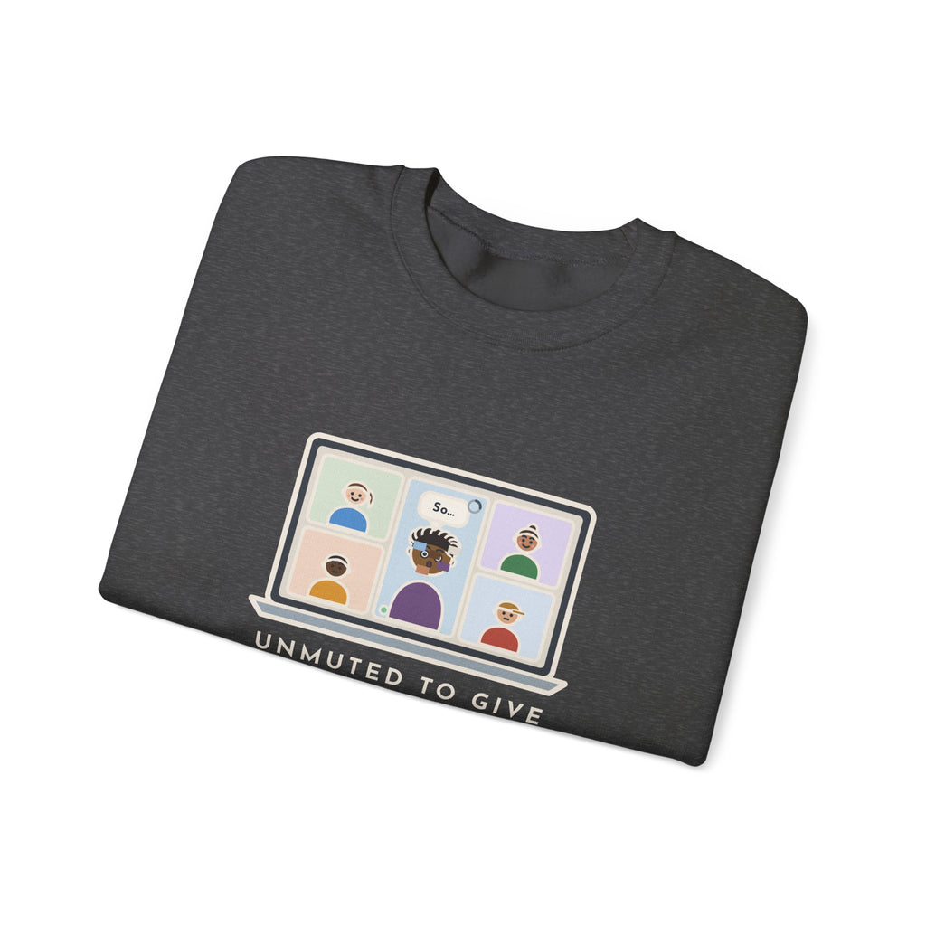 Video Call Sweatshirt, Unmuted for My Big Update, The Internet Froze on So, Funny Frozen Tile Crewneck