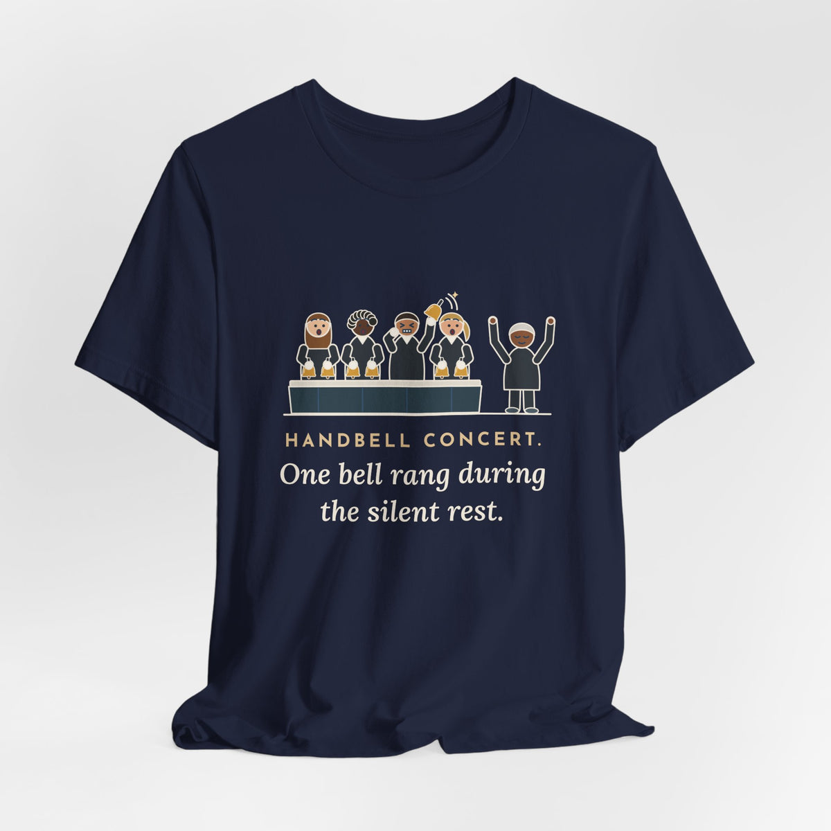 Handbell Choir Director T-Shirt - One Bell Rang During the Silent Rest