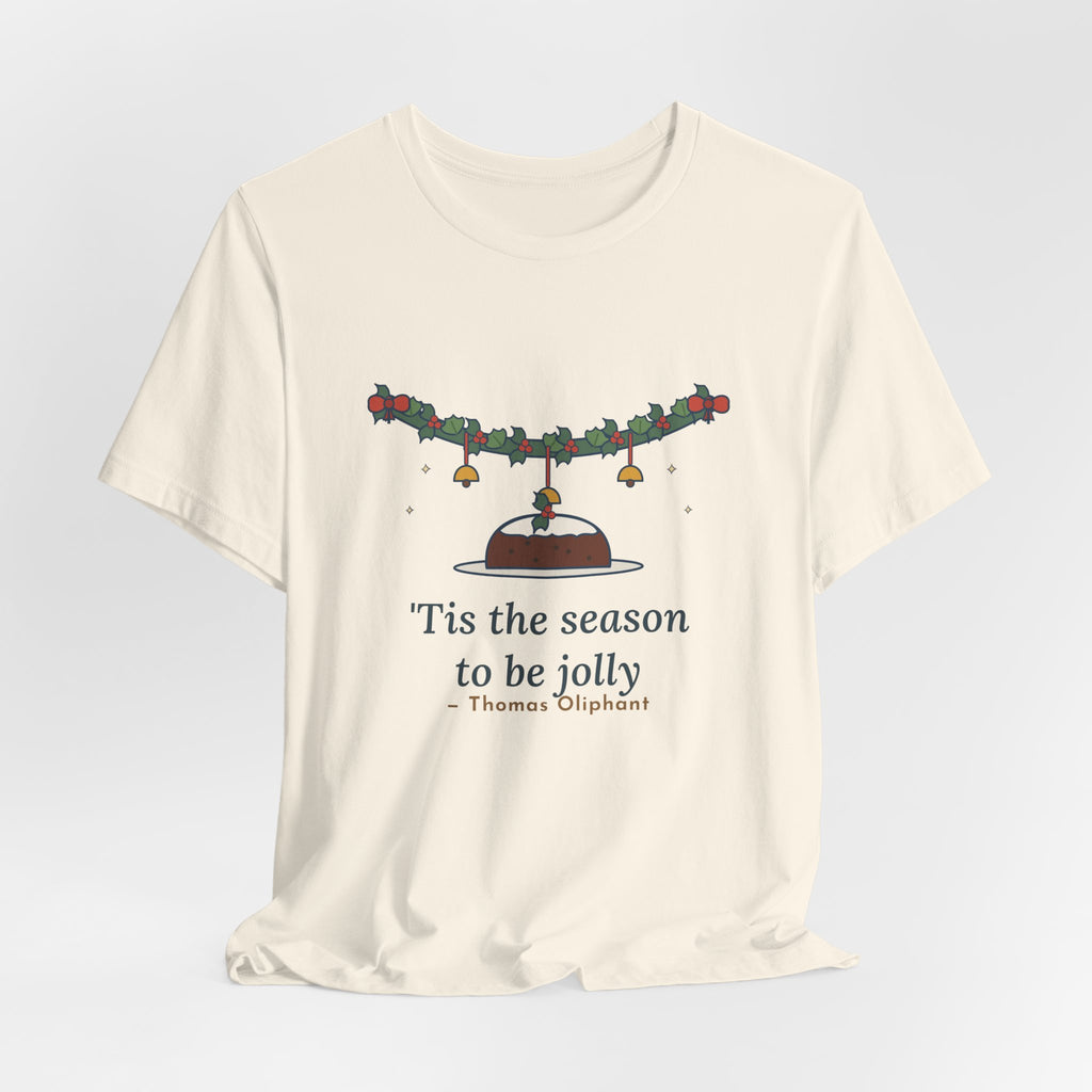 Oliphant Quote T-Shirt, Tis the Season to Be Jolly, Christmas Holly Swag Tee