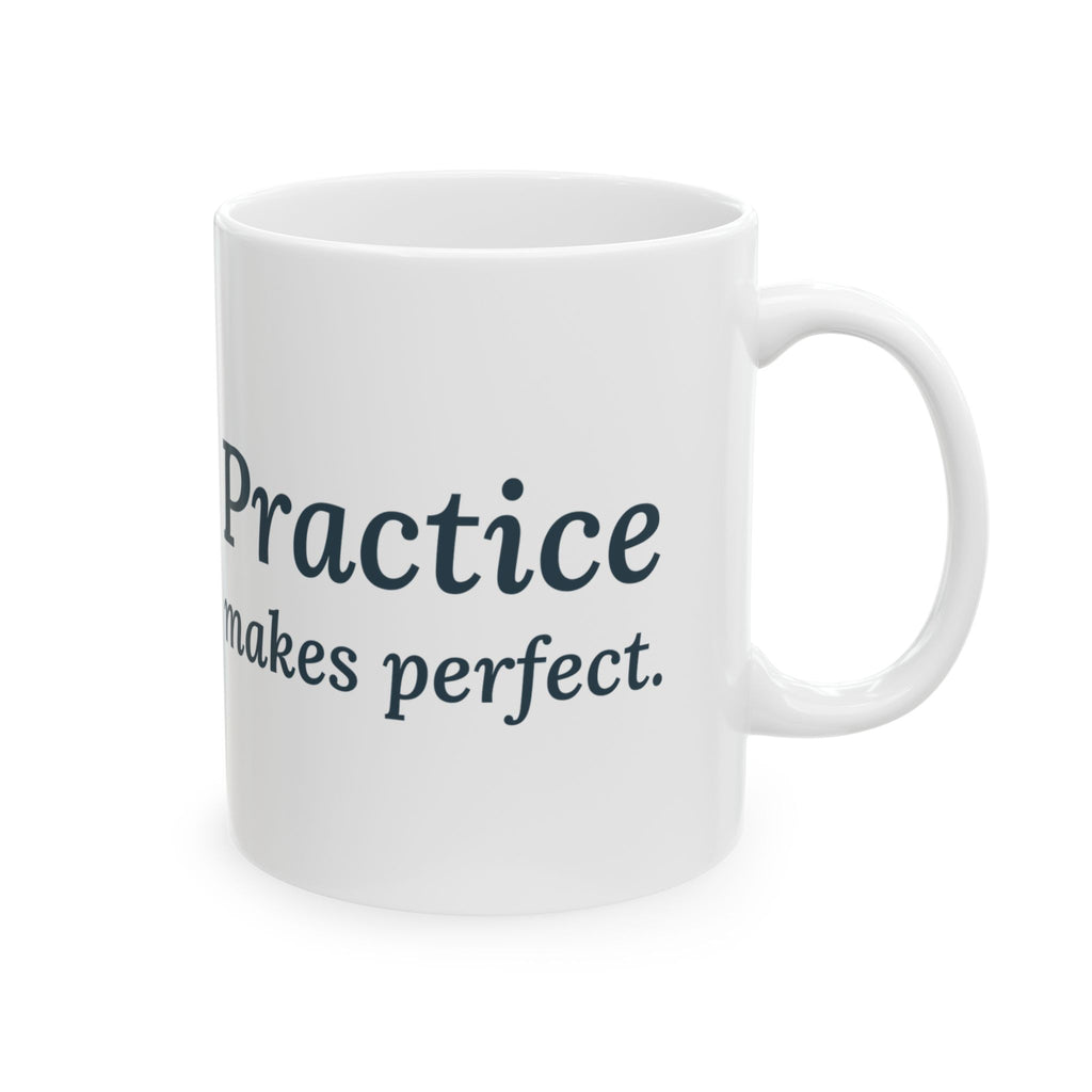 Practice Makes Perfect Mug, Youth Sports Proverb Coffee Mug 11oz, Backyard Practice