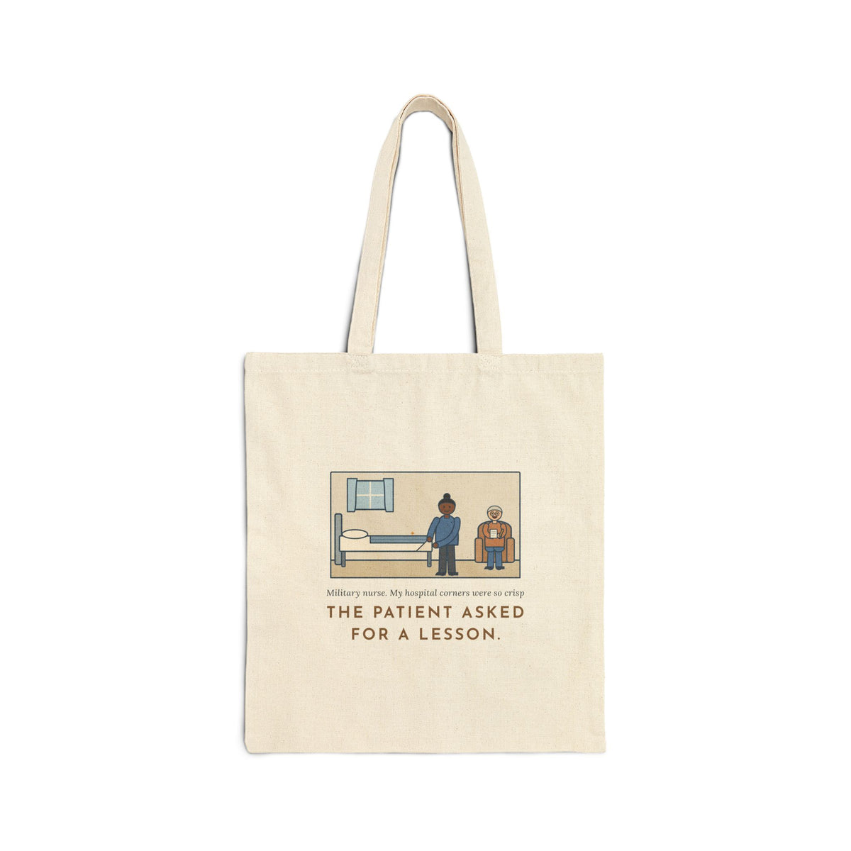 Military Nurse Tote Bag, Bed Corners So Crisp the Patient Asked for a Lesson, Crisp Corners