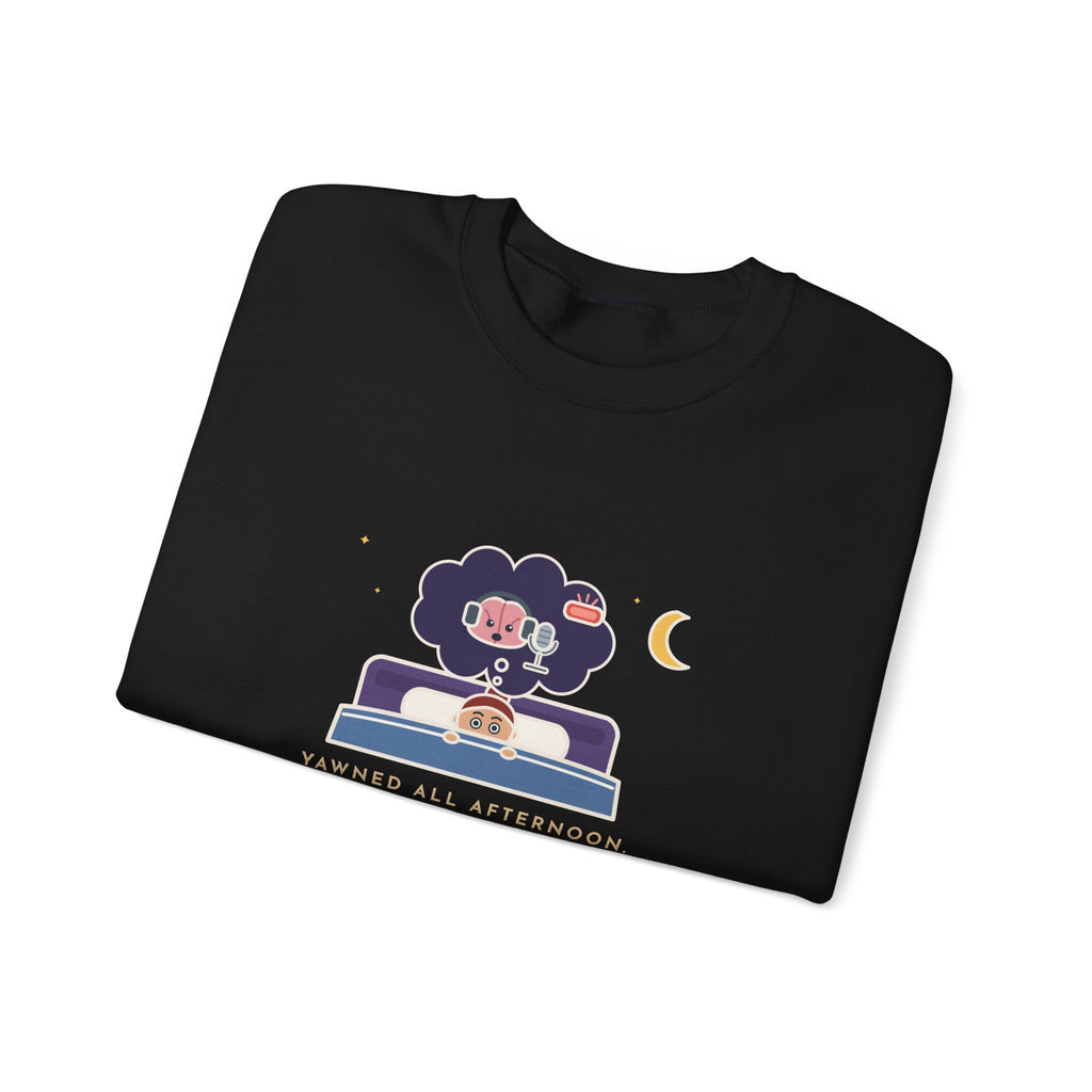 Funny Night Owl Crewneck Sweatshirt - My Brain Starts a Podcast at Bedtime