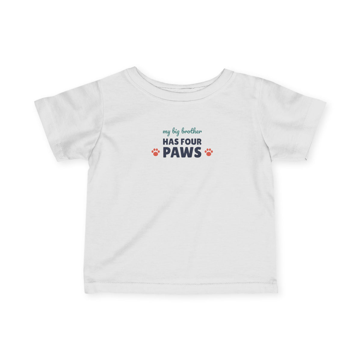 My Big Brother Has Four Paws Baby T-Shirt, Dog Lover Infant Tee