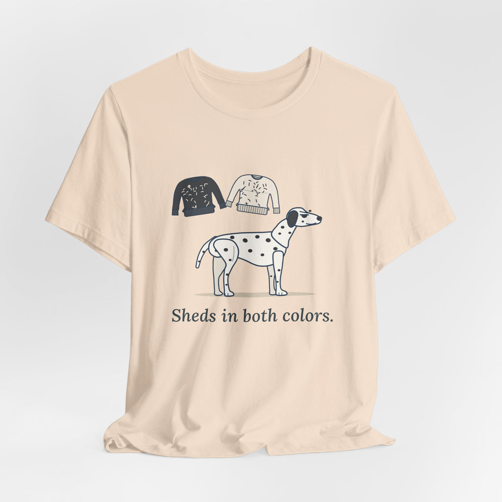Dalmatian T-Shirt - Sheds in Both Colors. Funny Dalmatian Owner Tee
