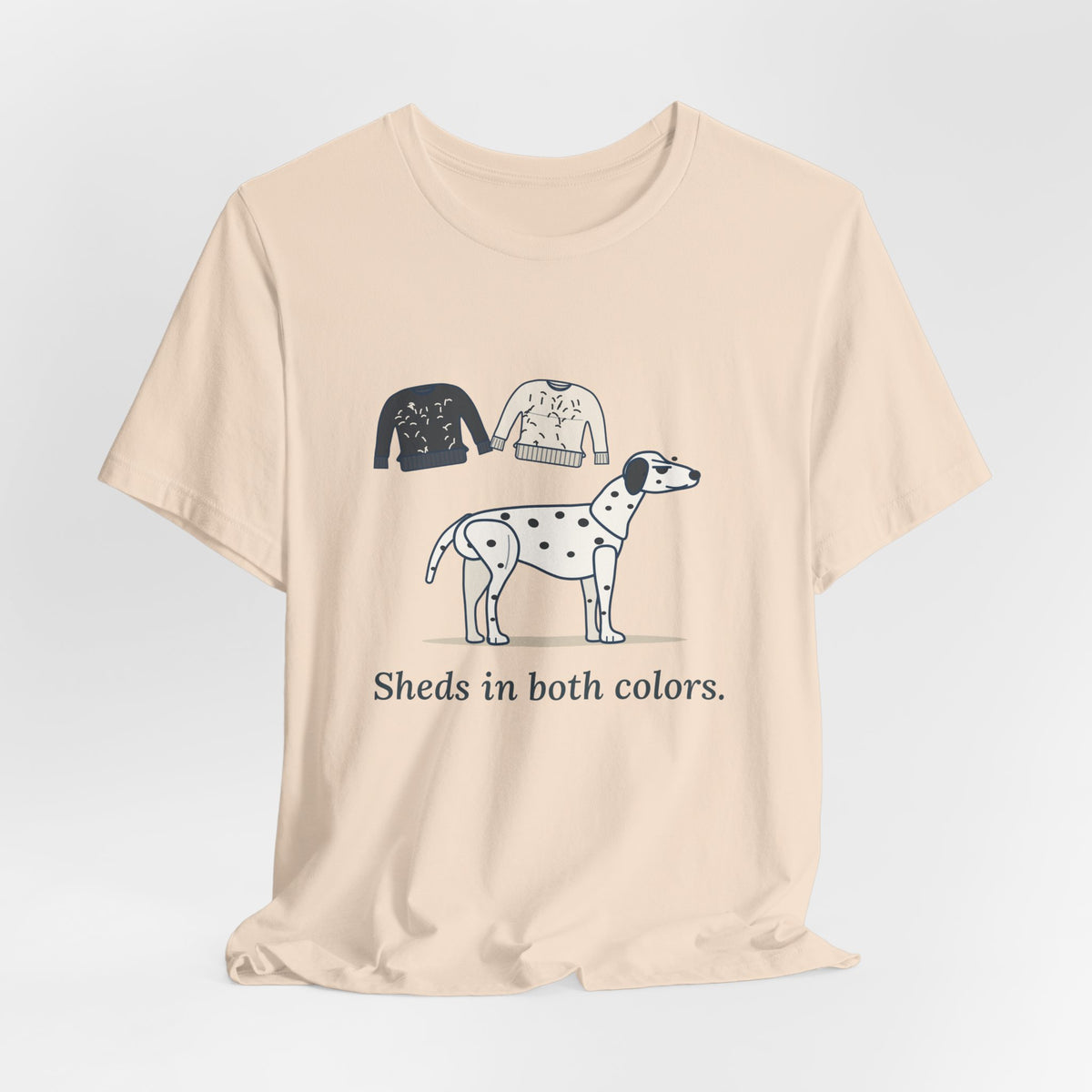Dalmatian T-Shirt - Sheds in Both Colors. Funny Dalmatian Owner Tee