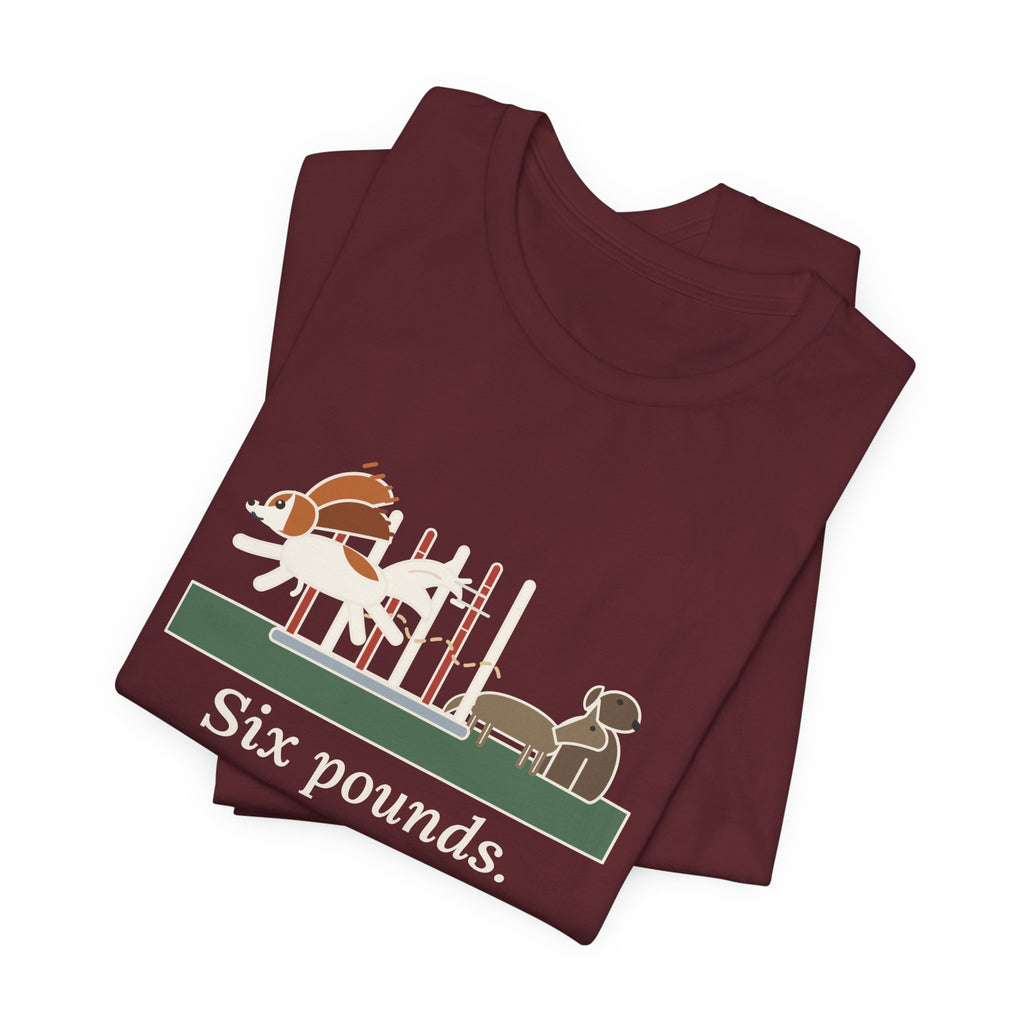 Papillon T-Shirt - Six Pounds, Fastest Weave Poles at the Trial Agility Dog Tee