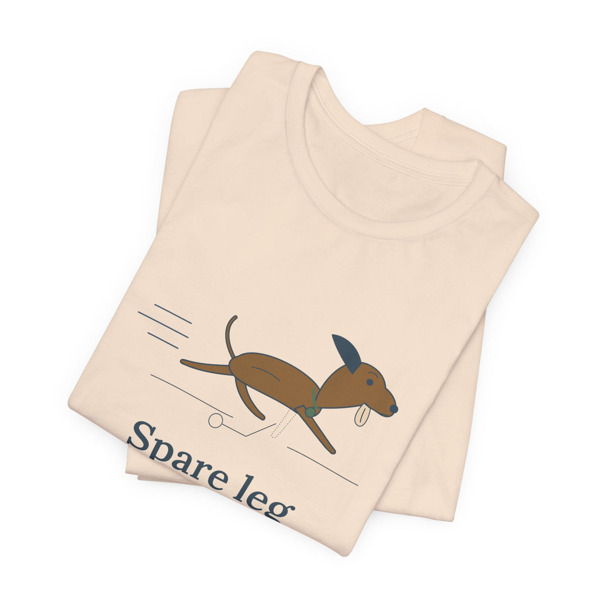 Three-Legged Pets T-Shirt - Spare Leg Not Required. Proud Three-Legged Dog Owner Tee