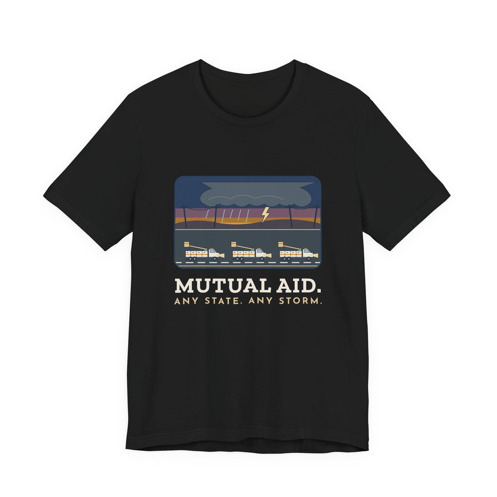 Lineworker T-Shirt - Mutual Aid. Any State. Any Storm. Power Line Crew Tee