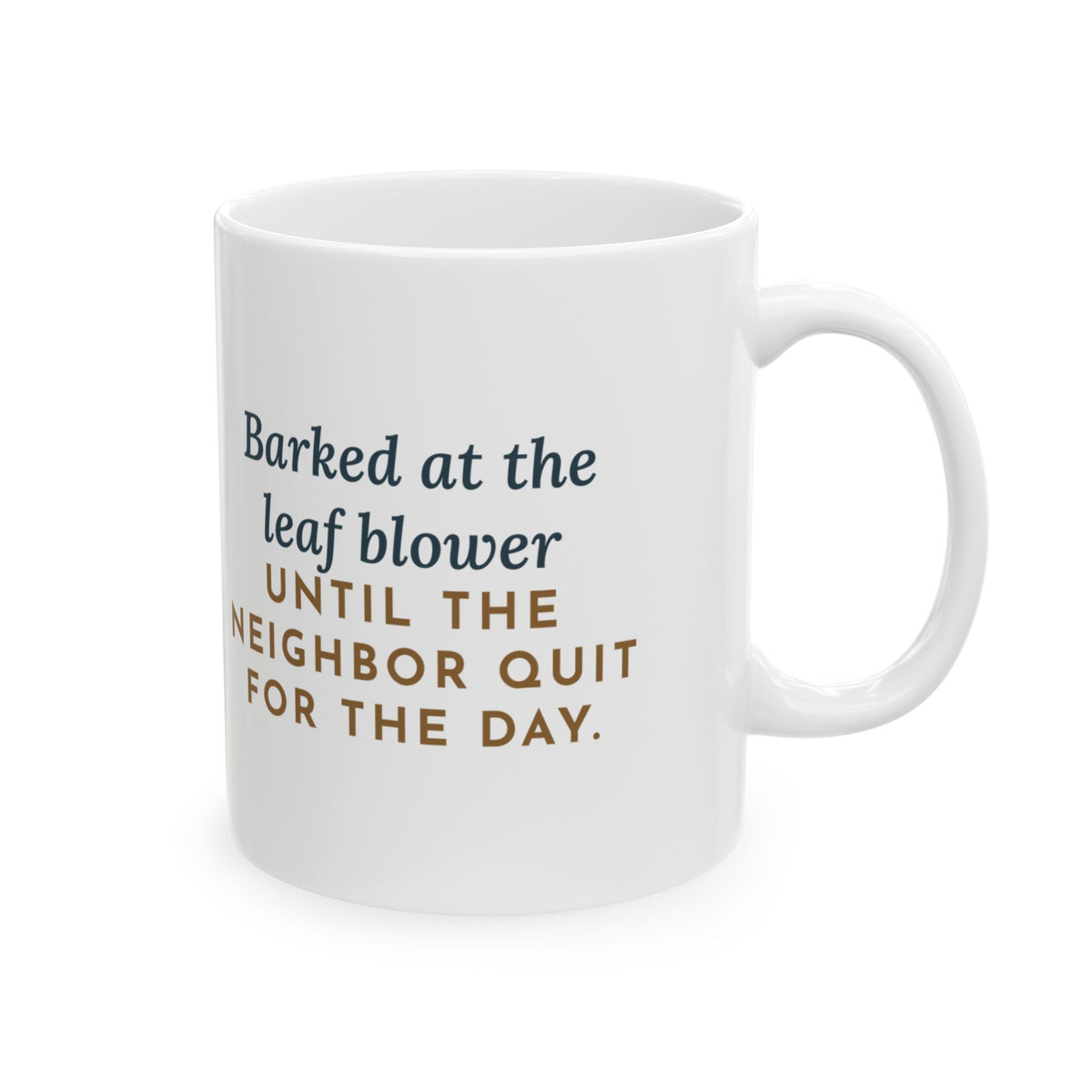 Pumi Coffee Mug 11oz - Barked at the Leaf Blower Until the Neighbor Gave Up