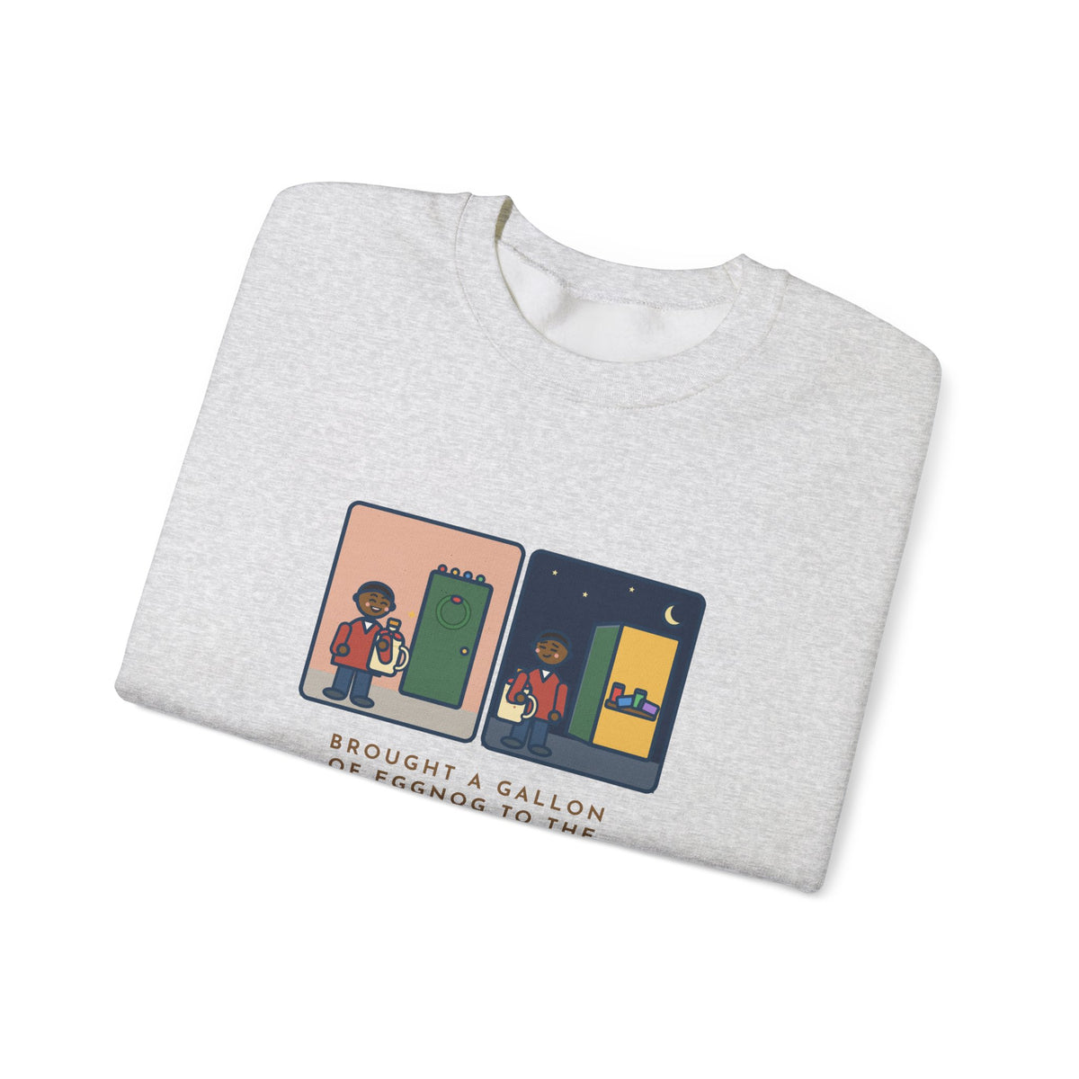 Eggnog Sweatshirt, Brought a Gallon to the Holiday Party, Brought Home a Gallon, Funny Party Door Crewneck