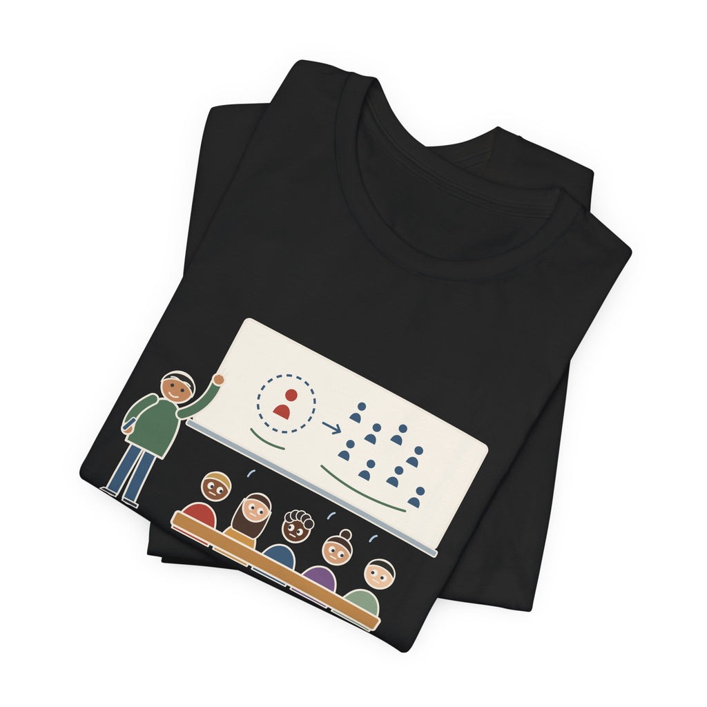 High School Psychology Teacher T-Shirt - Explained the Bystander Effect, Nobody Volunteered
