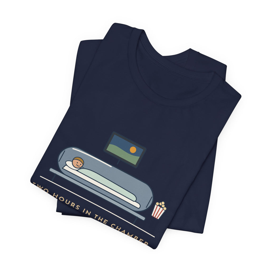 Hyperbaric Nurse T-Shirt - Two Hours in the Chamber, One Movie Start to Finish Funny Tee