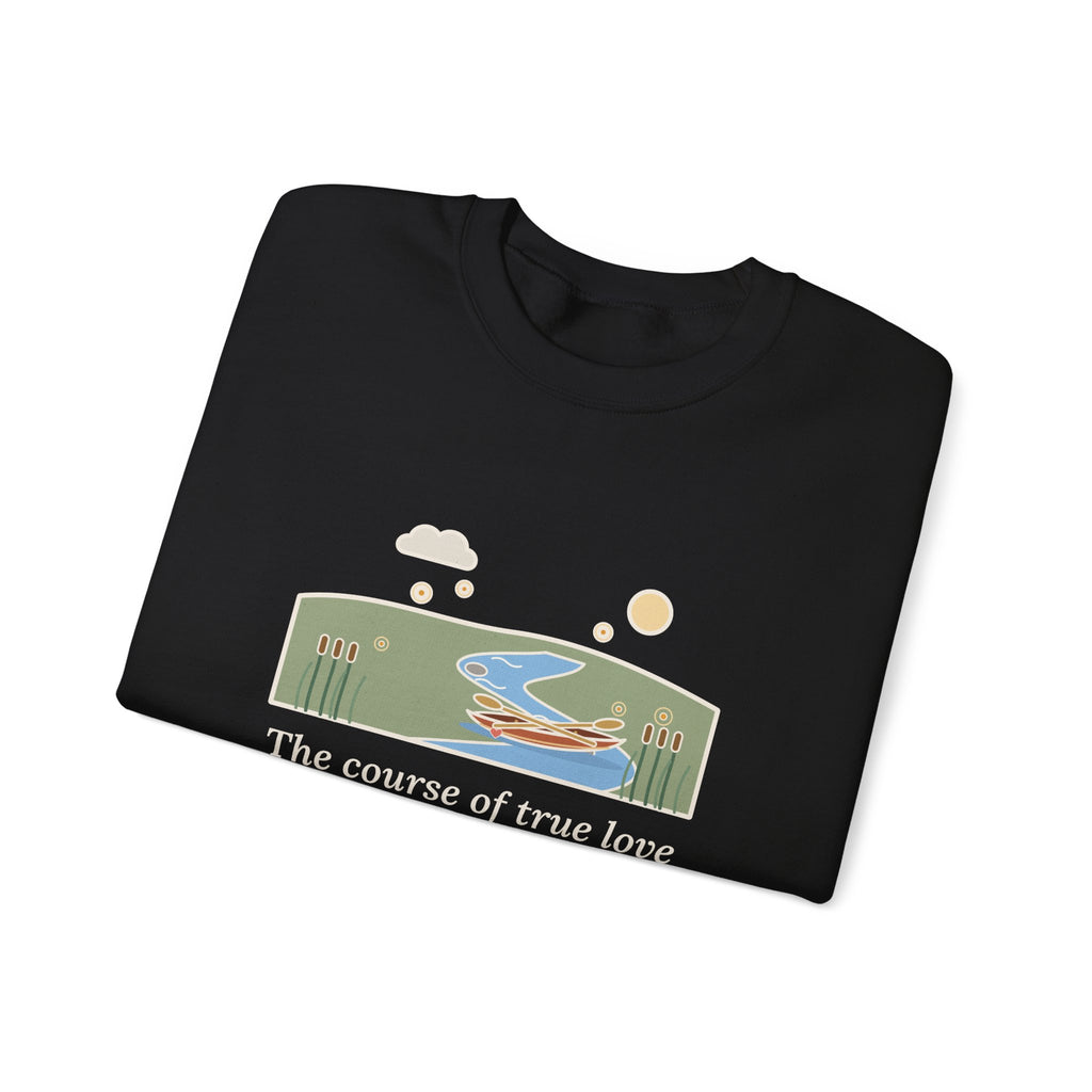 The Course of True Love Never Did Run Smooth Sweatshirt, Love Shakespeare Quote Crewneck with Canoe on the River Bend