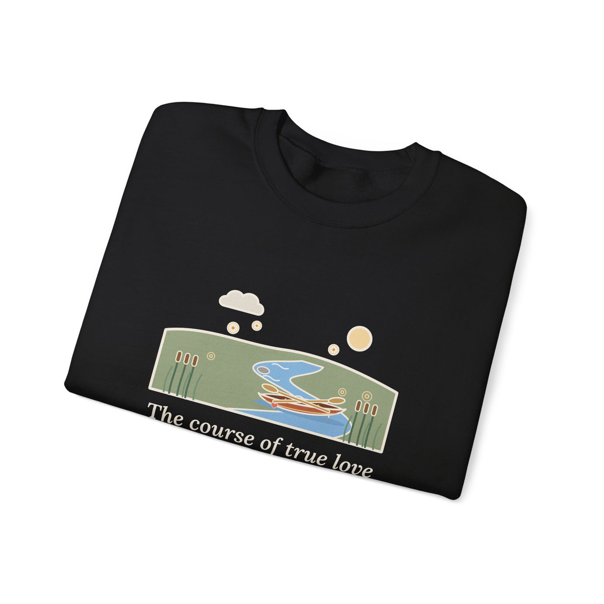 The Course of True Love Never Did Run Smooth Sweatshirt, Love Shakespeare Quote Crewneck with Canoe on the River Bend