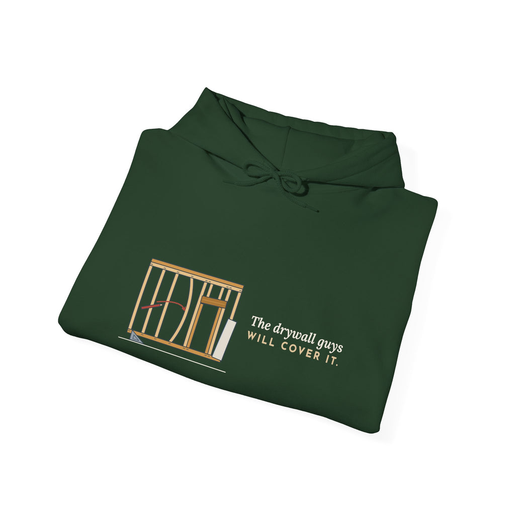 Carpenter Hoodie - The Drywall Guys Will Cover It. Framing Crew Hooded Sweatshirt