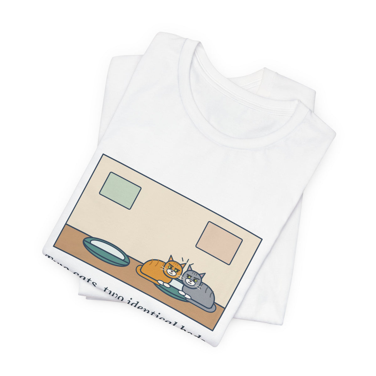 Funny Two Cats T-Shirt, Two Identical Beds, Both Cram into the Same One and Glare, Bed Standoff Tee