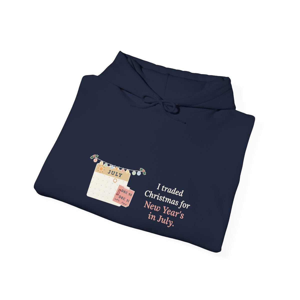 Holiday Nurse Hoodie - I Traded Christmas for New Year's in July Holiday Shift Hooded Sweatshirt