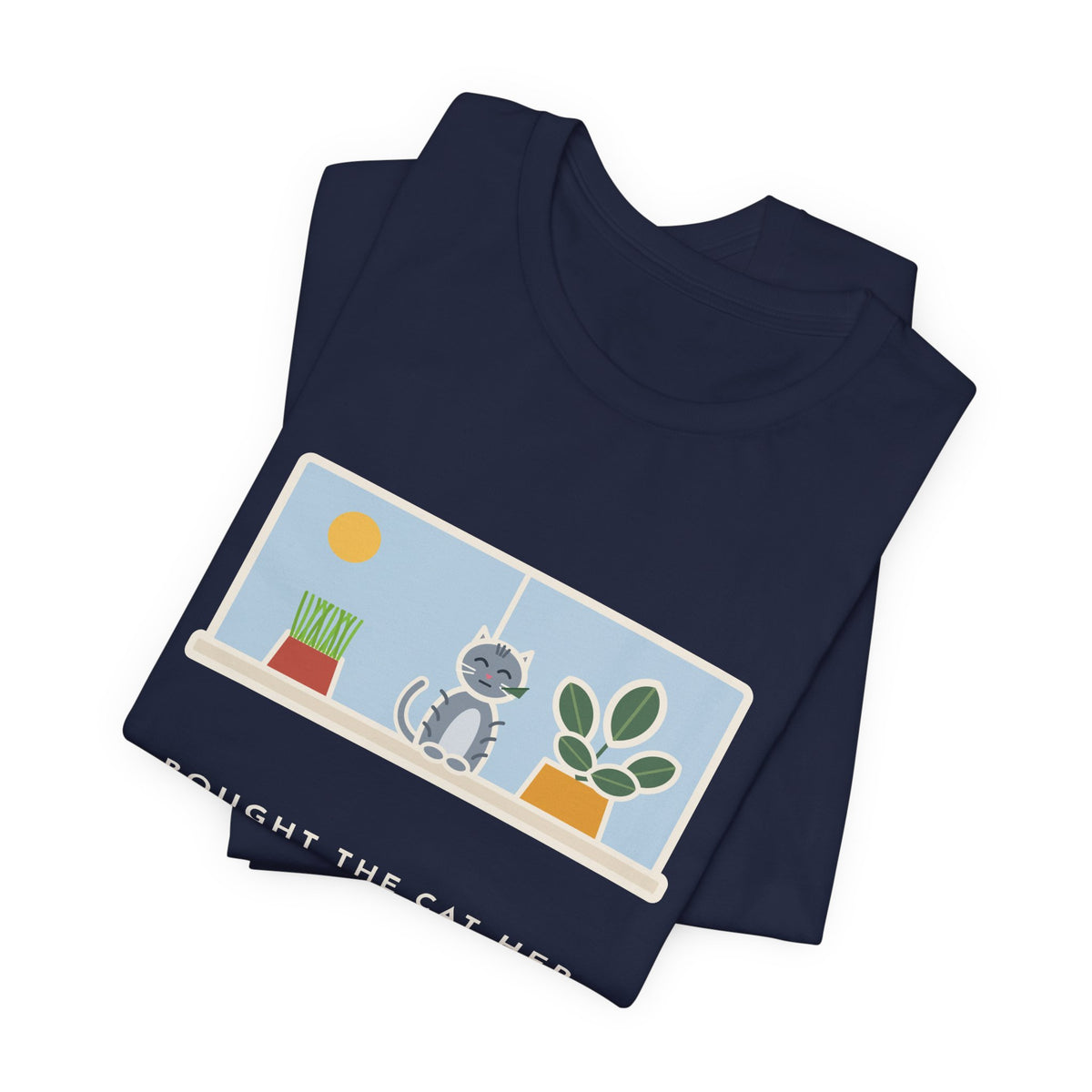 Funny Cat Grass T-Shirt, Bought Her Own Pot, She Ate the Houseplant Instead, Windowsill Tee