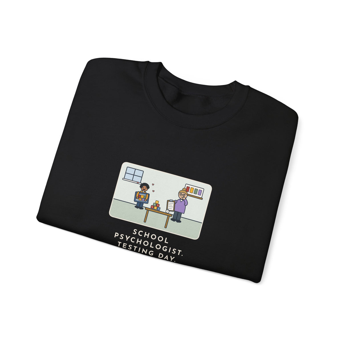 School Psychologist Sweatshirt, Testing Day, He Finished the Puzzle Section and Asked to Take the Puzzles Home, Funny Testing Room Crewneck