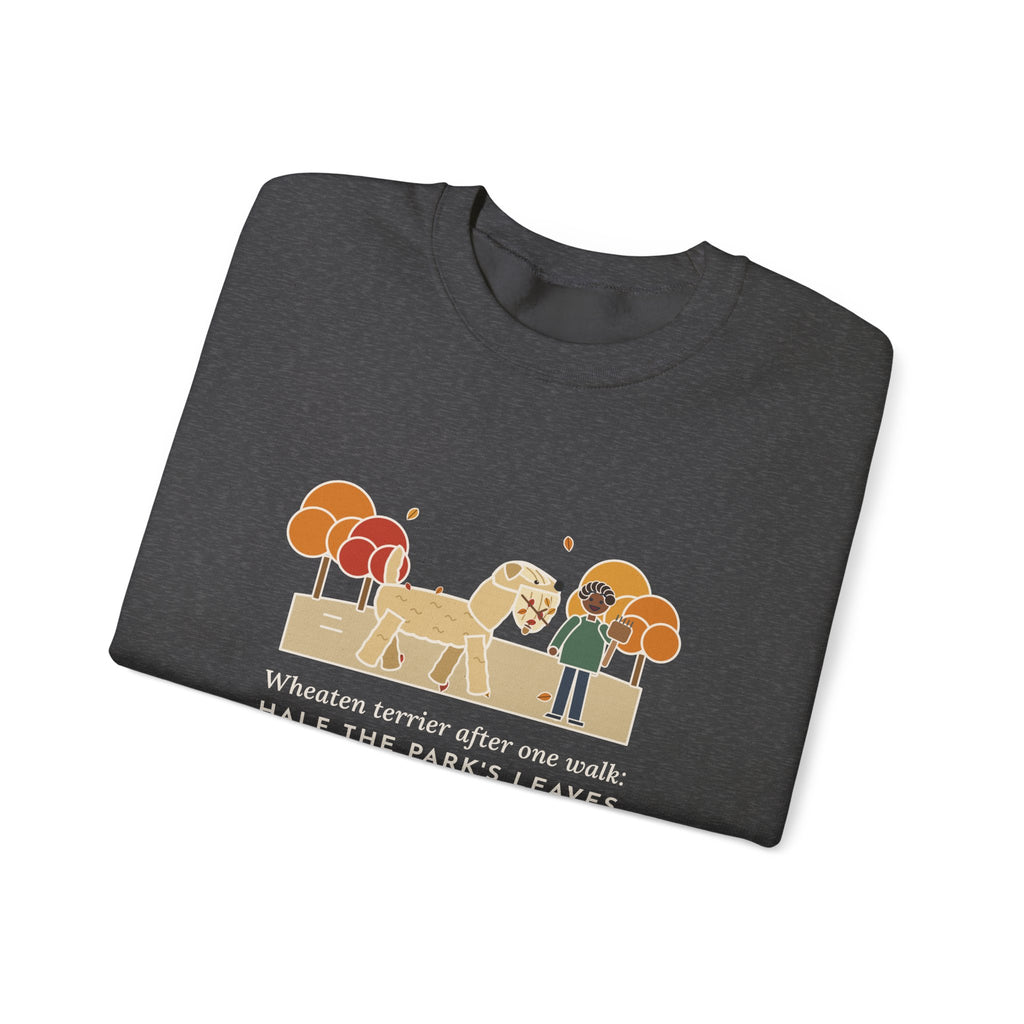 Wheaten Terrier Sweatshirt, Half the Park's Leaves in His Beard, Funny Autumn Walk Crewneck