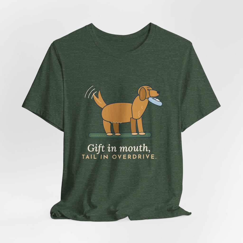 Golden Retriever T-Shirt - Gift in Mouth, Tail in Overdrive Funny Golden Owner Tee