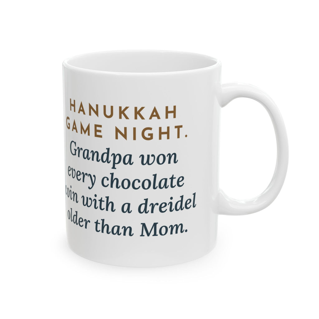 Hanukkah Game Night Mug, Grandpa Won Every Chocolate Coin with a Dreidel Older Than Mom, Funny Coffee Mug 11oz