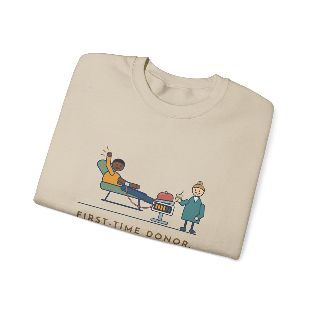 Blood Donor Center Nurse Crewneck Sweatshirt - First-Time Donor, Watched the Bag Fill Like a Scoreboard