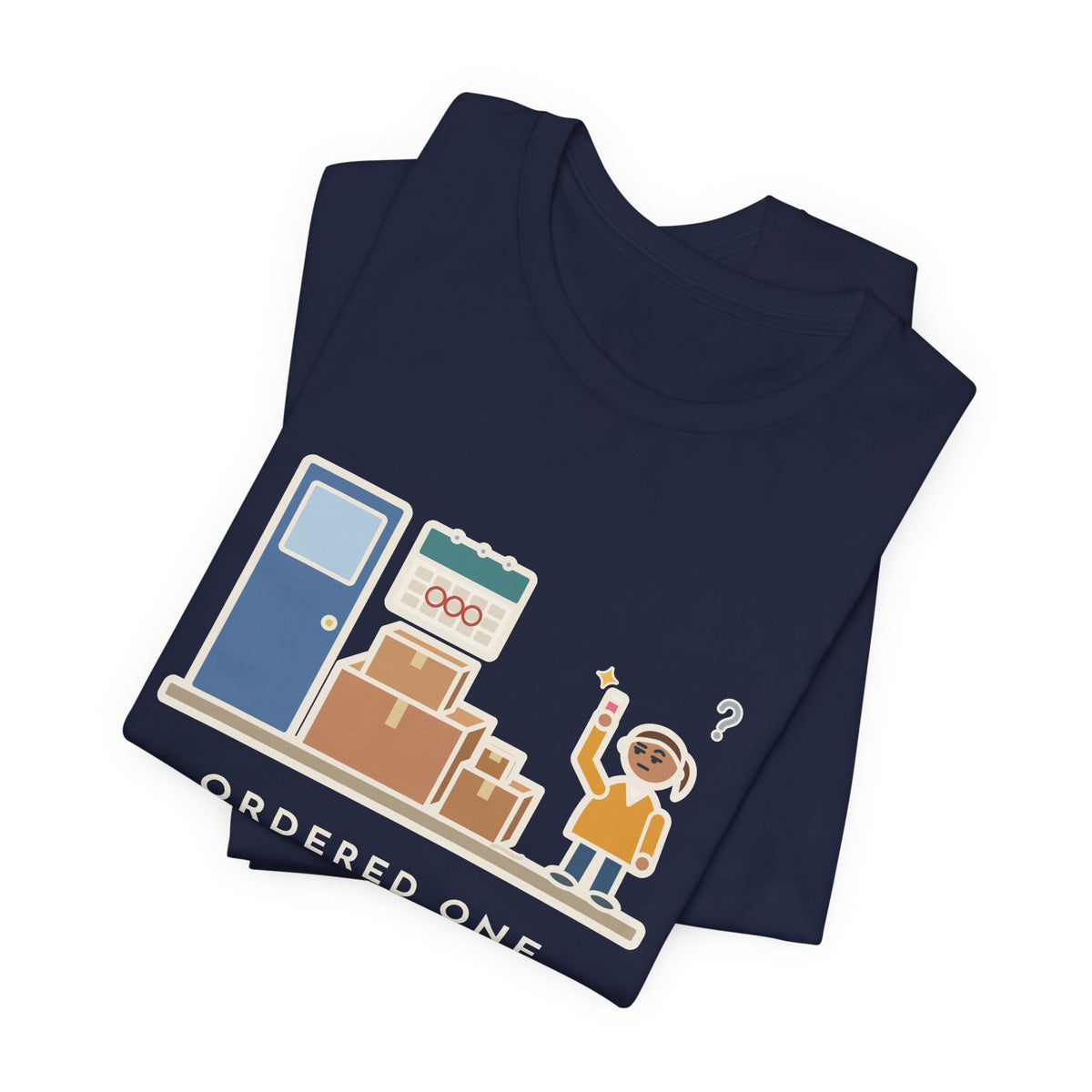 Funny Delivery Boxes T-Shirt, Ordered One Thing Online, It Arrived in Four Boxes Over Three Days, Front Porch Tee