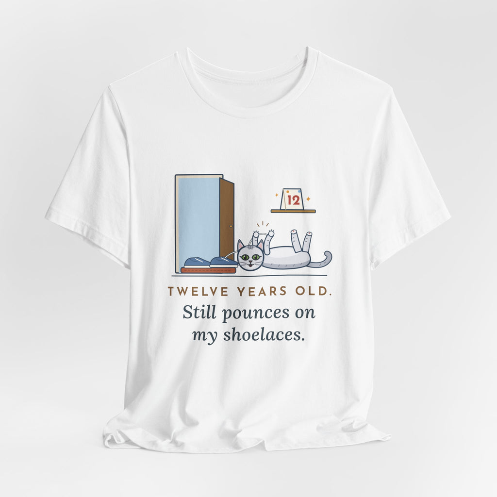 Burmilla Cat T-Shirt - Twelve Years Old, Still Pounces on My Shoelaces Senior Cat Lover Tee