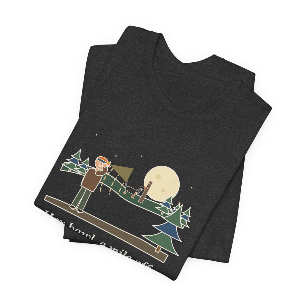 Coonhound T-Shirt - Her Bawl, a Mile Off. I'd Know It Anywhere. Hound Tee