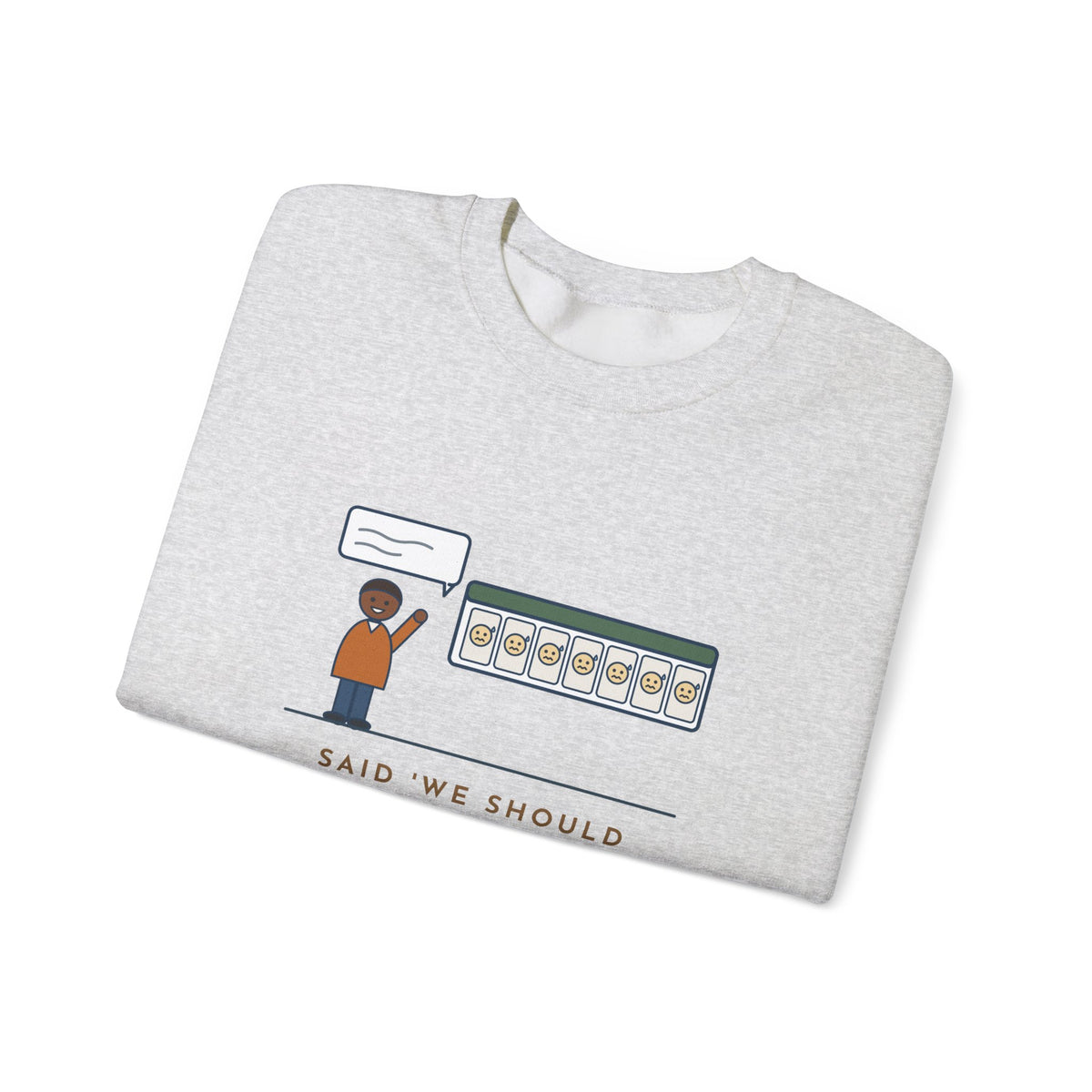 Funny Introvert Crewneck Sweatshirt - We Should Hang Out Sometime, Please Forget