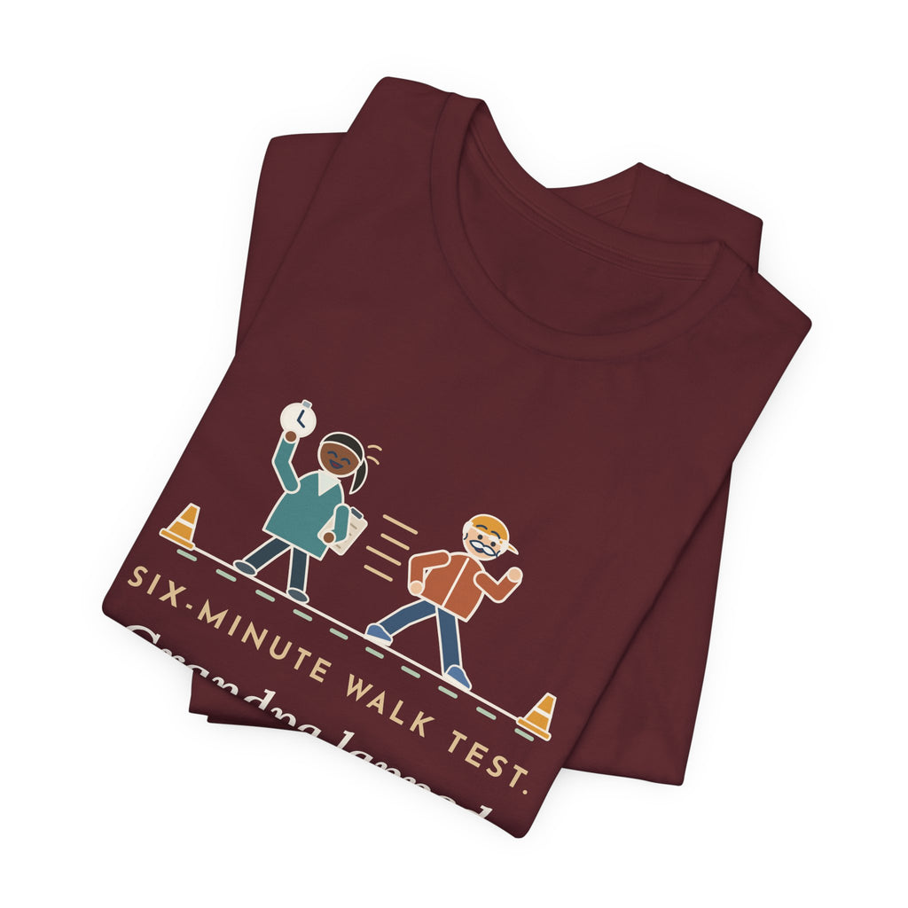 Pulmonary Rehab Nurse T-Shirt - Six-Minute Walk Test, Grandpa Lapped the Nurse