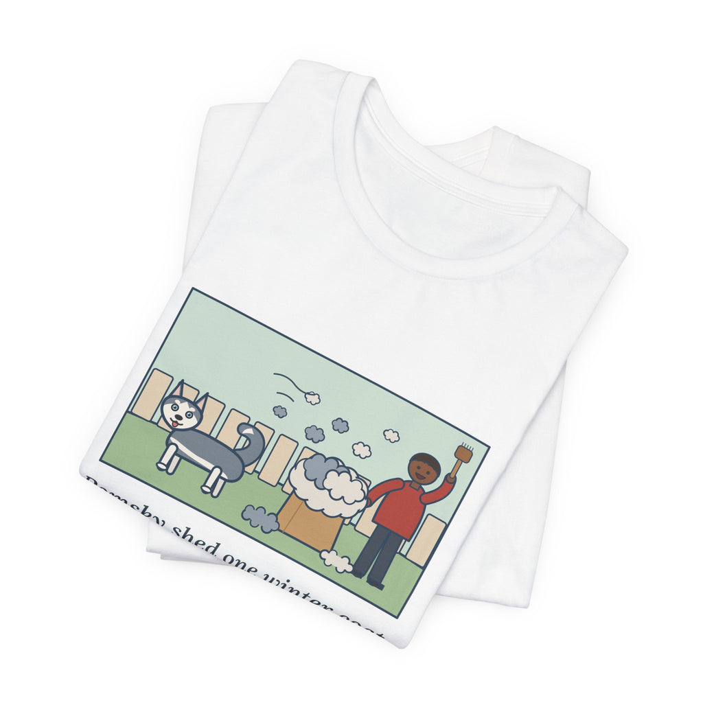 Funny Pomsky T-Shirt, Shed One Winter Coat, We Filled a Grocery Bag with It, Shedding Season Tee