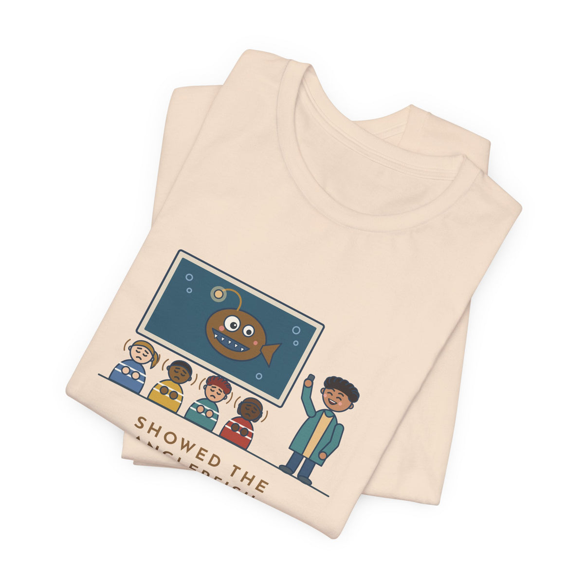 Oceanography Teacher T-Shirt - Showed the Anglerfish Slide, Now Thirty Kids Refuse to Swim Tee