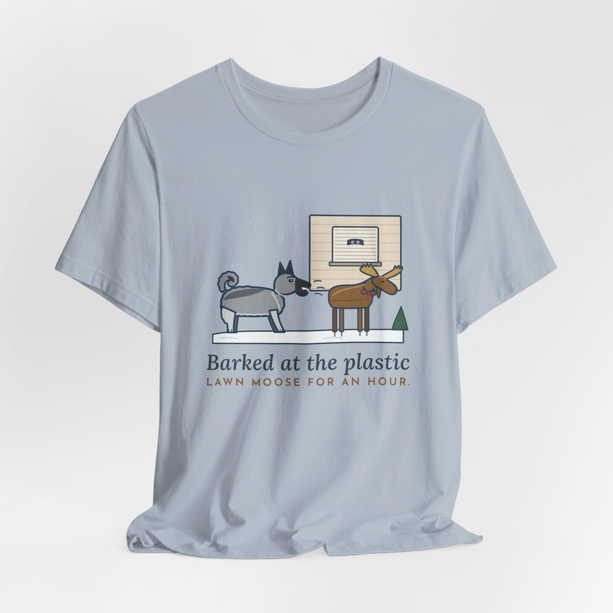 Norwegian Elkhound T-Shirt - Barked at the Plastic Lawn Moose for an Hour, Winter Dog Tee