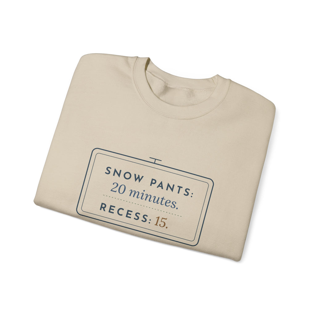 Kindergarten Teacher Crewneck Sweatshirt - Snow Pants: 20 Minutes. Recess: 15. Recess Duty Gift