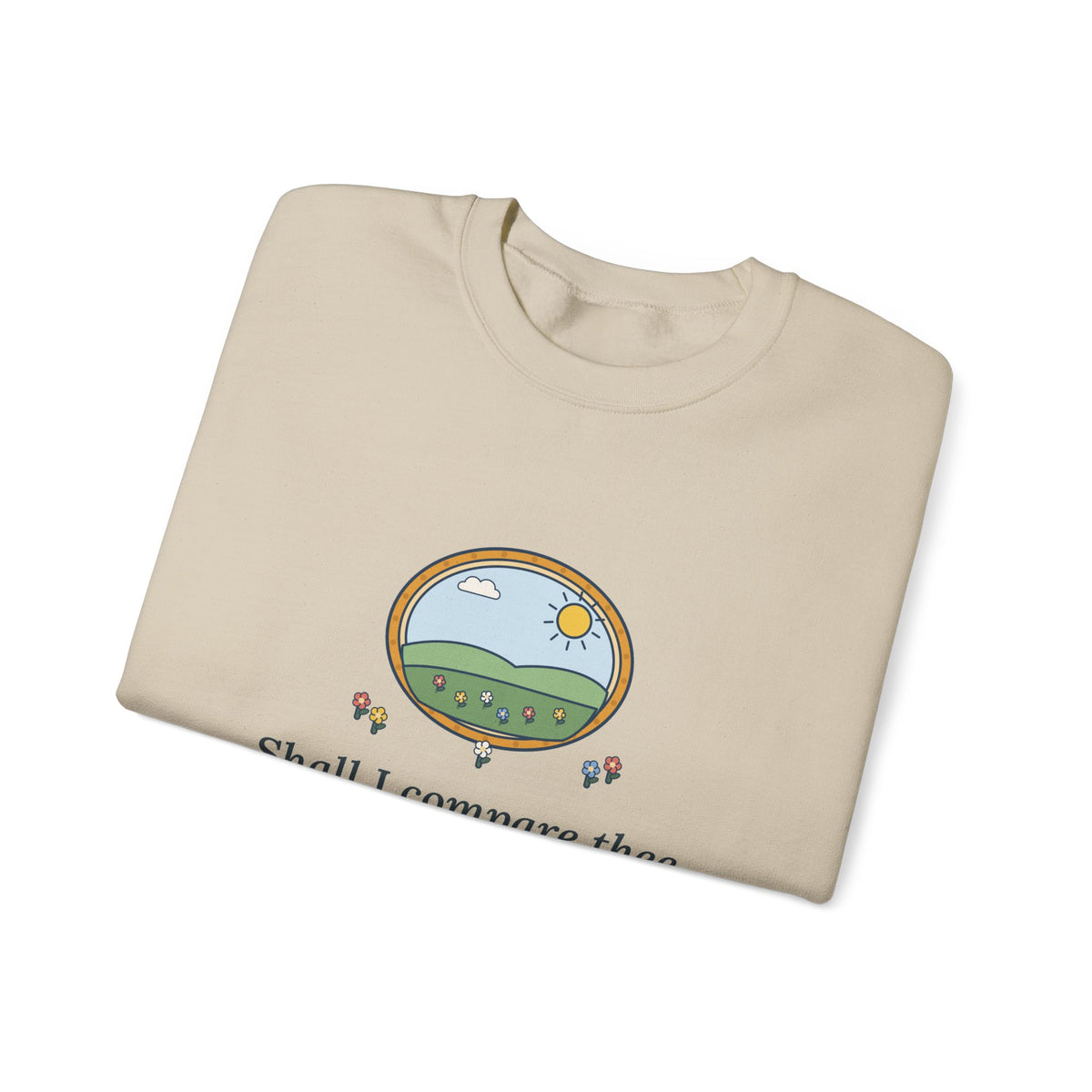 Shall I Compare Thee to a Summer's Day Sweatshirt, Love Shakespeare Quote Crewneck with Framed Meadow