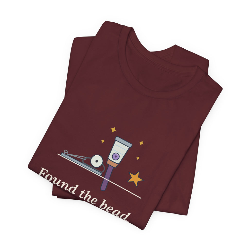 ENT Nurse T-Shirt - Found the Bead. Left Nostril, As Suspected. Otolaryngology Clinic Tee