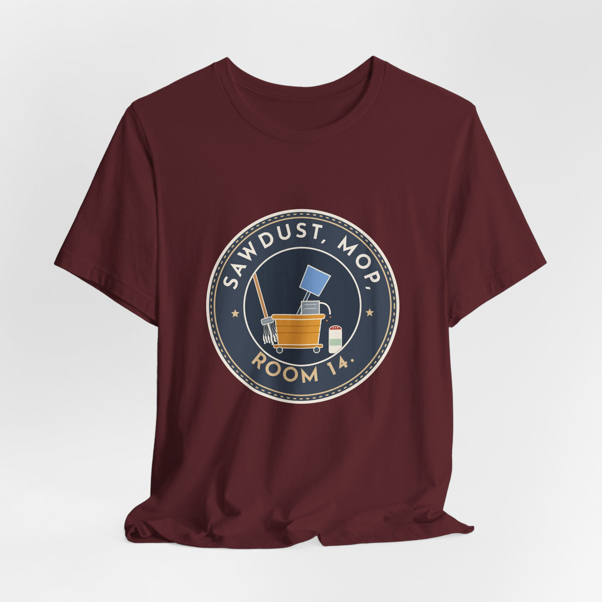 School Custodian T-Shirt - Sawdust, Mop, Room 14. Quiet Hero Custodian Tee