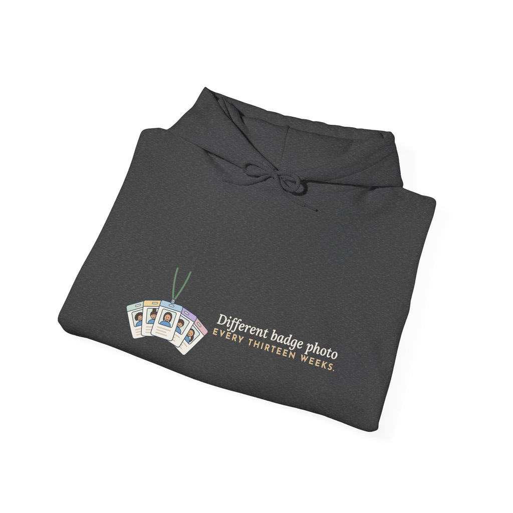 Travel Nurse Hoodie - Different Badge Photo Every Thirteen Weeks Nurse Gift
