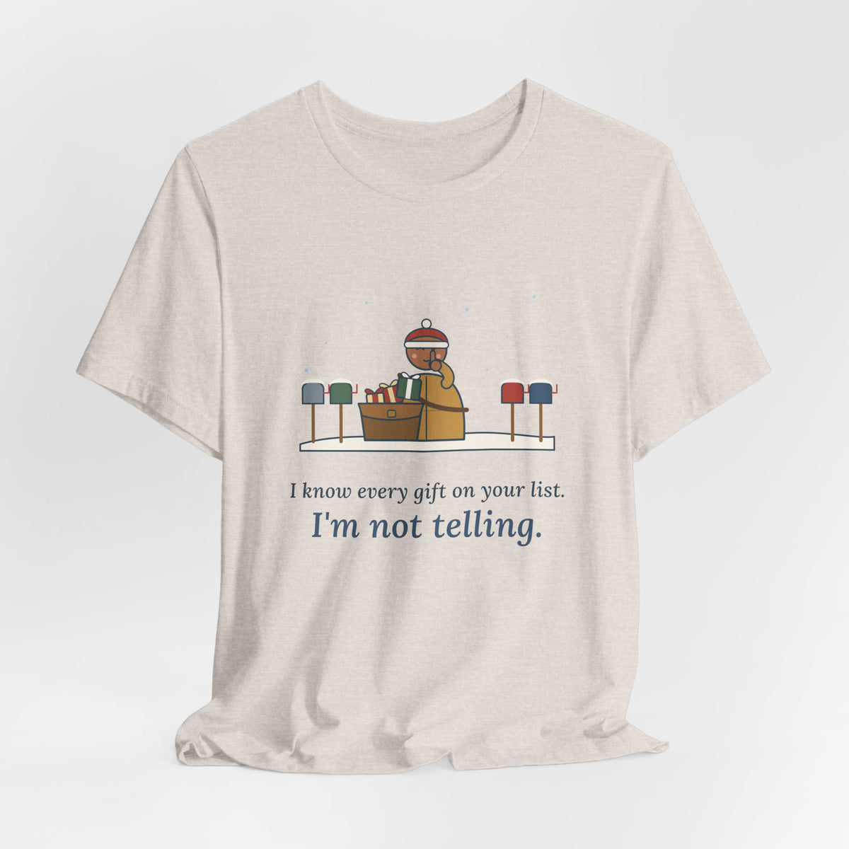 Mail Carrier Christmas T-Shirt - I Know Every Gift on Your List. I'm Not Telling