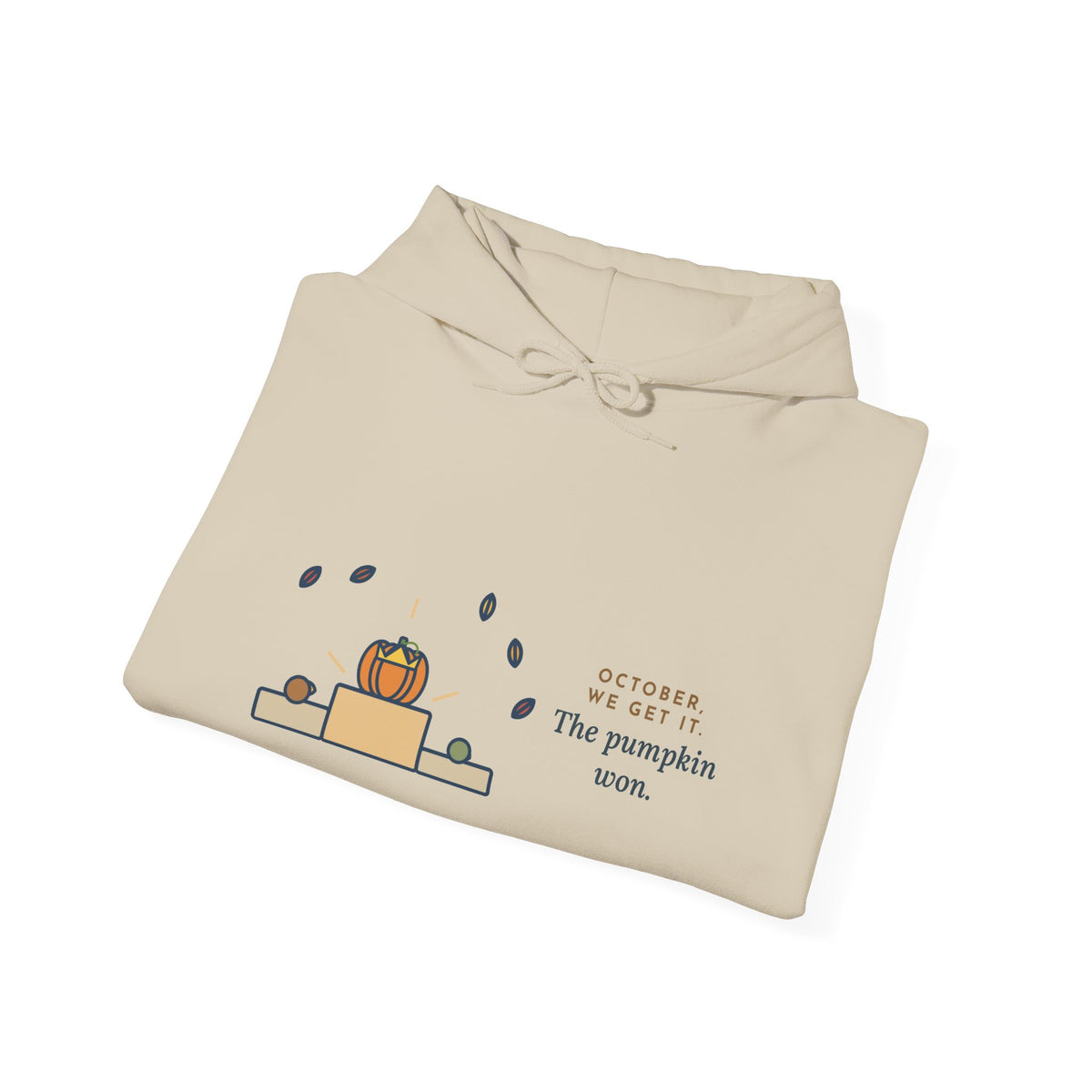 Funny Fall Humor Hoodie: October, We Get It, The Pumpkin Won, Illustrated Pullover