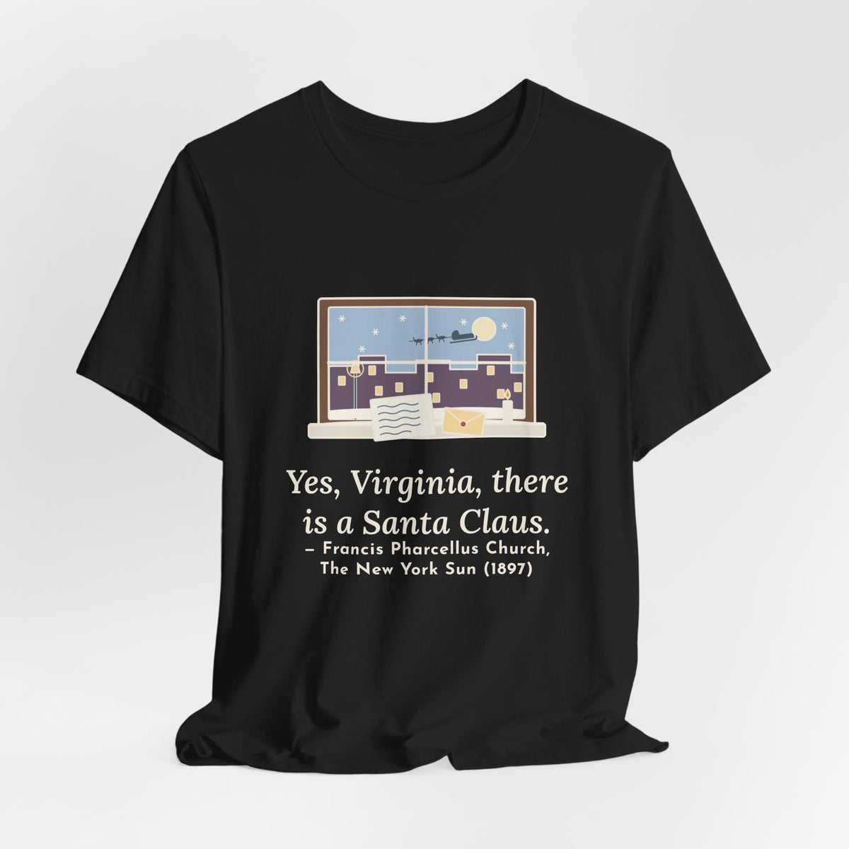F. P. Church Quote T-Shirt, Yes Virginia 1897 Editorial, Christmas Snowy Windowsill Letter Tee