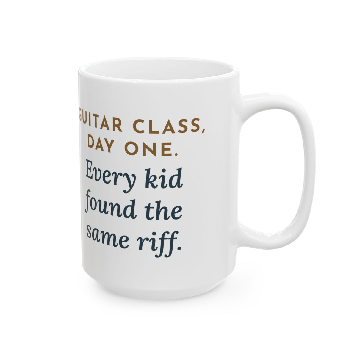 Large 15oz Guitar Class Teacher Mug - Same Riff on Day One Music Teacher Gift
