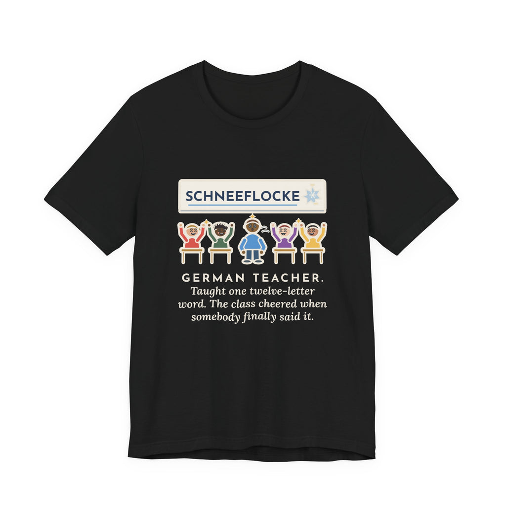 Funny German Teacher T-Shirt, Taught One Twelve-Letter Word, The Class Cheered When Somebody Finally Said It, Whiteboard Win Tee