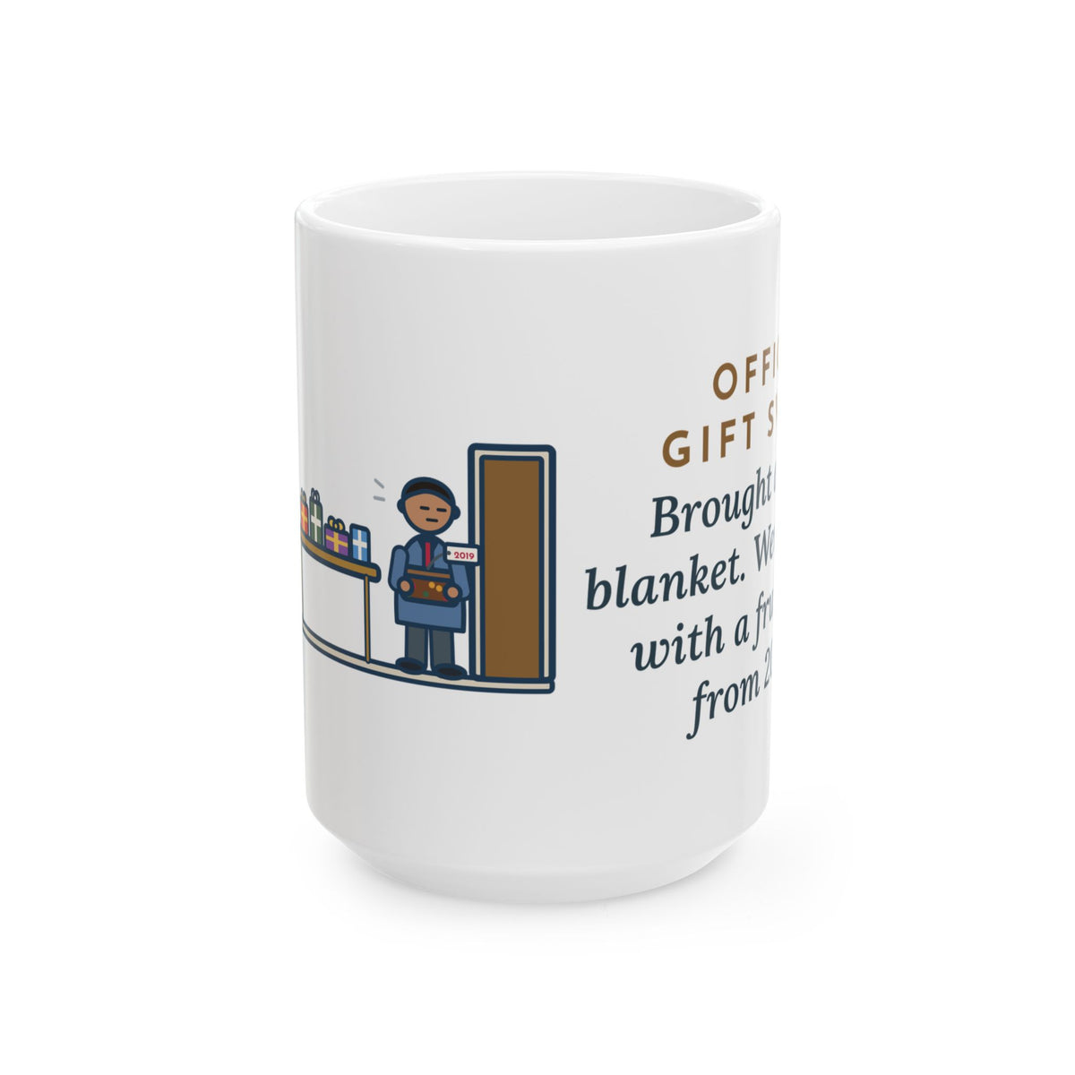 Brought a Nice Blanket, Went Home with a Fruitcake from 2019 15oz Mug, Large Funny Office Gift Swap Coffee Mug