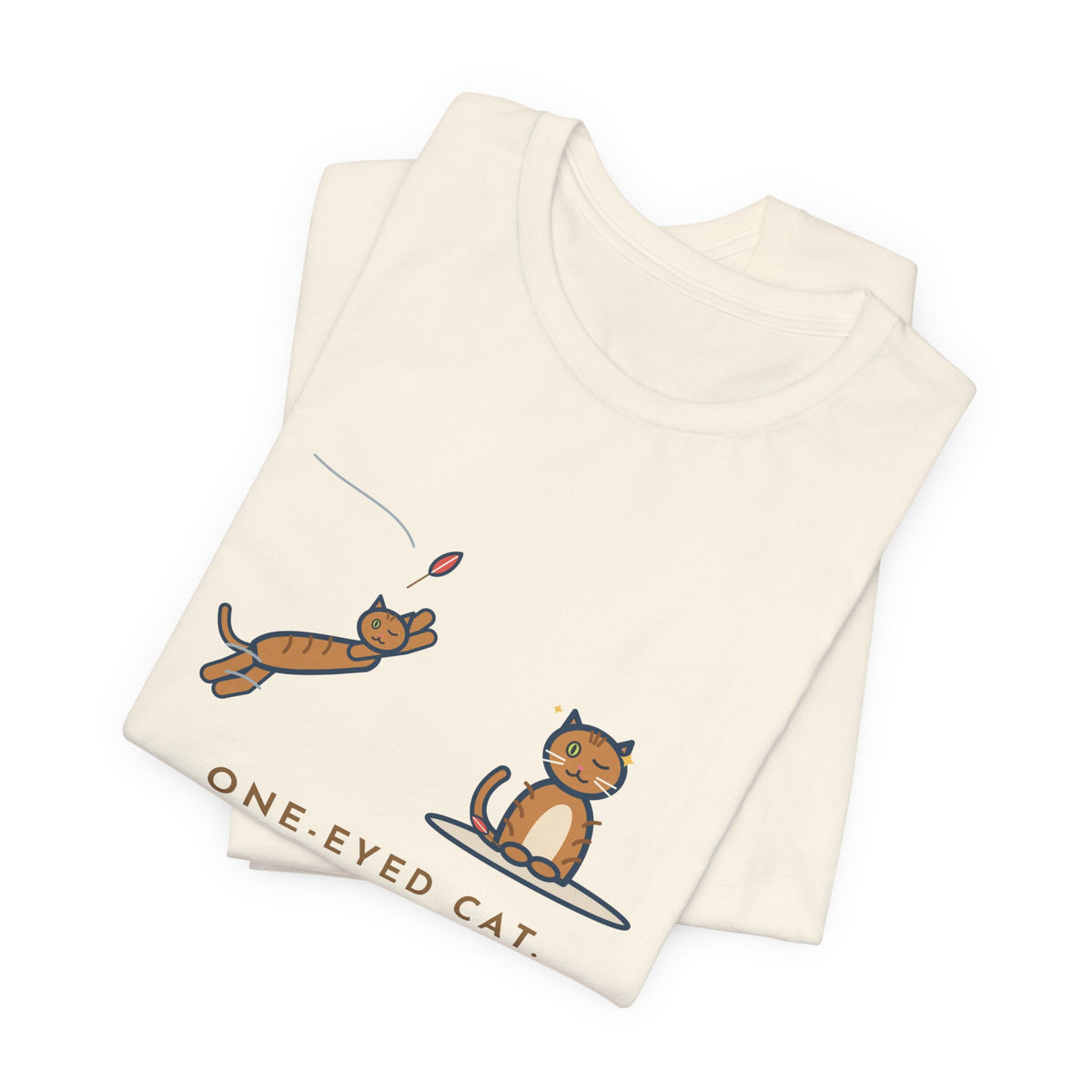 Funny One-Eyed Cat T-Shirt, Catches Every Toy I Throw and Winks Like It Was Easy, Leap and Wink Tee